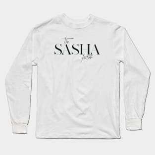 The Sasha Factor Long Sleeve T-Shirt